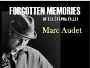 Forgotten Memories of the Ottawa Valley
